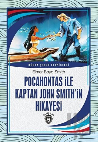 Pocahontas İle Kaptan John Smith’İn Hikayesi - Halkkitabevi