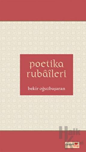 Poetika Rubaileri - Halkkitabevi