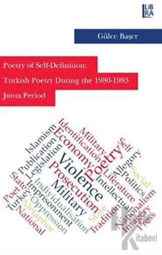 Poetry of Self-Definition: Turkish Poetry During the 1980-1983 Junta Period (Ciltli)