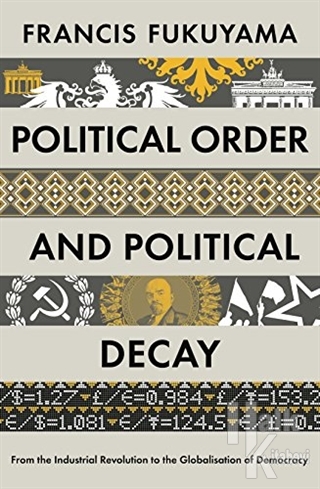 Political Order and Political Decay (Ciltli)