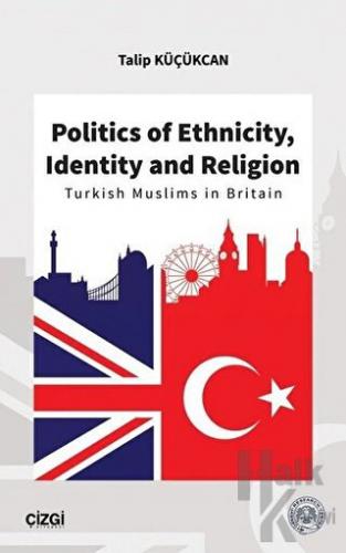 Politics of Ethnicity, Identity and Religion - Halkkitabevi
