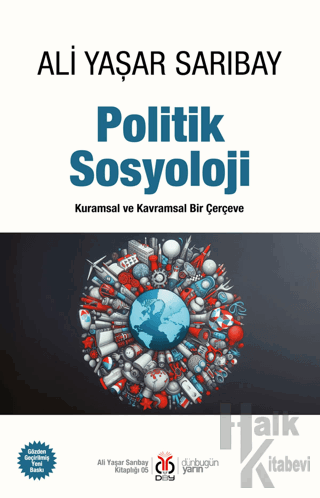 Politik Sosyoloji - Kuramsal ve Kavramsal Bir Çerçeve - Halkkitabevi