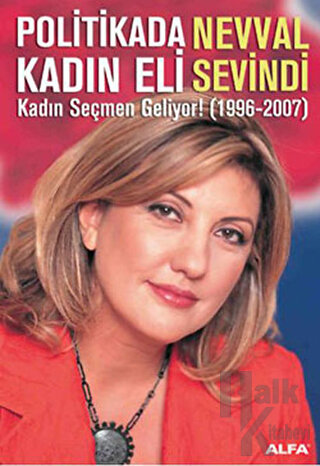 Politikada Kadın Eli Kadın Seçmen Geliyor! (1996-2007) - Halkkitabevi