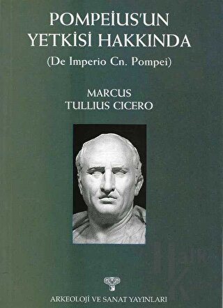 Pompeius'un Yetkisi Hakkında ( De Imperio Cn. Pompei ) - Halkkitabevi