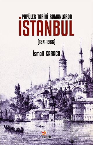 Popüler Tarihi Romanlarda İstanbul (1871-1986)
