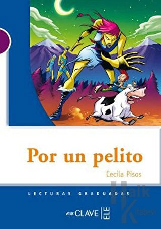 Por un Pelito (LG Nivel-1) İspanyolca Okuma Kitabı