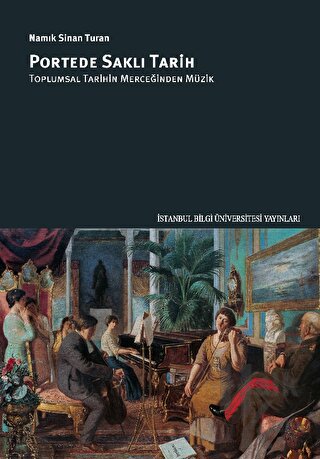 Portede Saklı Tarih: Toplumsal Tarihin Merceğinden Müzik - Halkkitabev