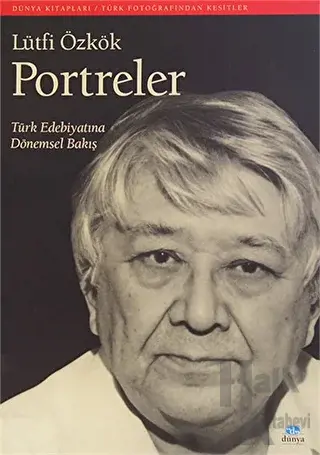 Portreler: Türk Edebiyatına Dönemsel Bakış