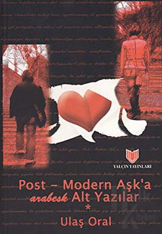 Post - Modern Aşk’a Arabesk Alt Yazılar (1. Hamur)