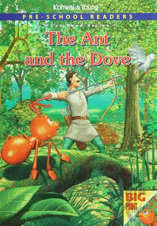 Pre - School Readers : The Ant and The Dove