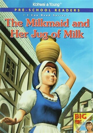 Pre - School Readers - The Milkmaid and Her Jug of Milk - Halkkitabevi