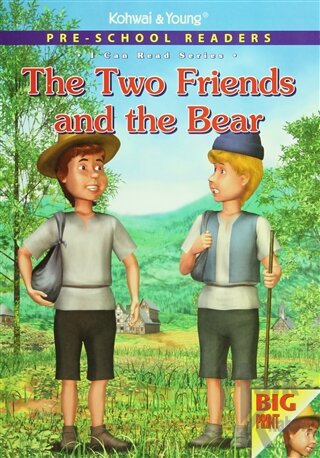 Pre - School Readers : The Two Friends and The Bear