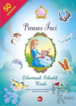 Prenses İnci Çıkartmalı Etkinlik Kitabı - Prenses Öyküleri