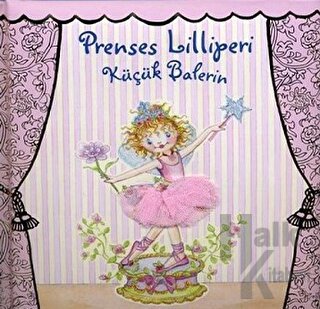 Prenses Lilliperi Küçük Balerin (Ciltli) - Halkkitabevi