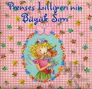 Prenses Lilliperi’nin Büyük Sırrı (Ciltli) - Halkkitabevi