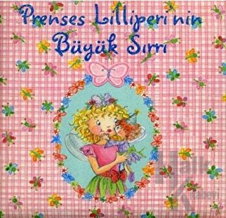 Prenses Lilliperi’nin Büyük Sırrı (Ciltli)
