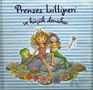 Prenses Lilliperi ve Küçük Denizkızı (Ciltli) - Halkkitabevi