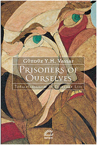 Prisoners of Ourselves