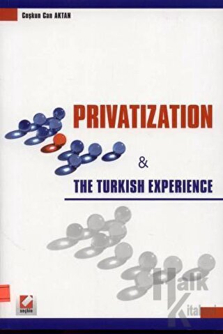 Privatization & The Turkish Experience - Halkkitabevi