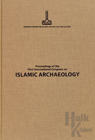 Proceedings of the First International Congress on Islamic Archaeology