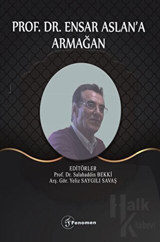 Prof. Dr. Ensar Aslan'a Armağan