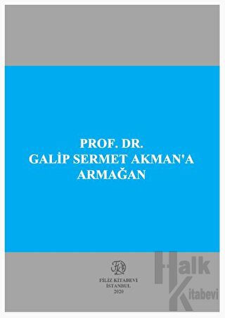 Prof . Dr. Galip Sermet Akmana Armağan