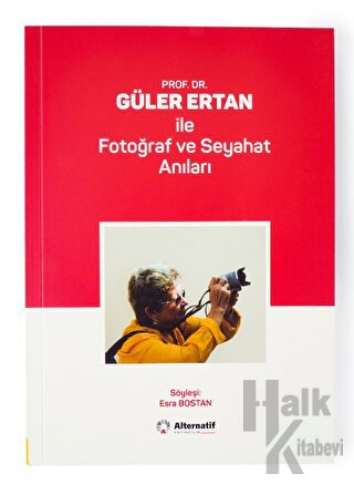 Prof. Dr. Güler Ertan İle Fotoğraf ve Seyahat Anıları - Halkkitabevi