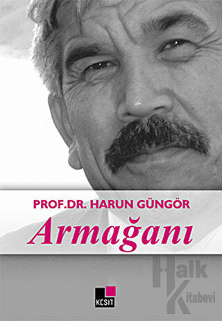 Prof. Dr. Harun Güngör Armağanı - Halkkitabevi