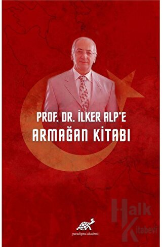 Prof. Dr. İlker Alp’e Armağan Kitabı