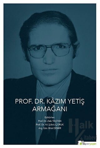 Prof. Dr. Kazım Yetiş Armağanı - Halkkitabevi