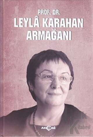 Prof. Dr. Leyla Karahan Armağanı (Ciltli)