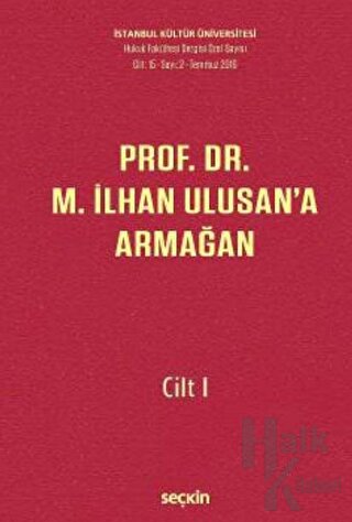 Prof. Dr. M. İlhan Ulusan'a Armağan – Cilt: I (Ciltli)