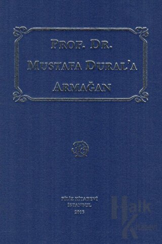 Prof. Dr. Mustafa Dural'a Armağan - Halkkitabevi