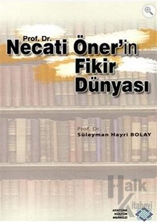 Prof. Dr. Necati Öner'in Fikir Dünyası - Halkkitabevi