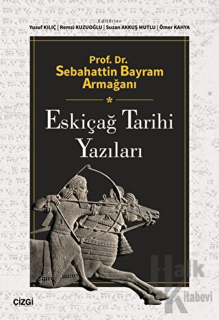 Prof. Dr. Sebahattin Bayram Armağanı - Eskiçağ Tarihi Yazıları - Halkk