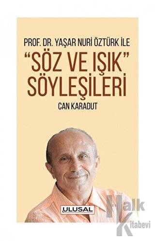 Prof. Dr. Yaşar Nuri Öztürk ile Söz ve Işık Söyleşileri - Halkkitabevi