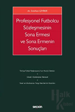 Profesyonel Futbolcu Sözleşmesinin Sona Ermesi ve Sona Ermenin Sonuçla