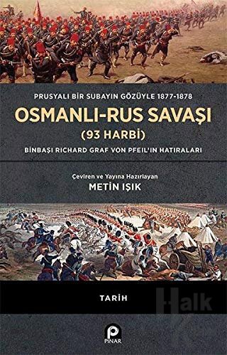 Prusyalı Bir Subayın Gözüyle 1877-1878 Osmanlı-Rus Savaşı (93 Harbi) (Ciltli)