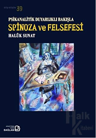 Psikanalitik Duyarlıklı Bakışla Spinoza Ve Felsefesi - Halkkitabevi