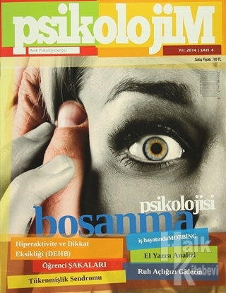 Psikolojim Aylık Psikoloji Dergisi Sayı : 4 Kasım 2014