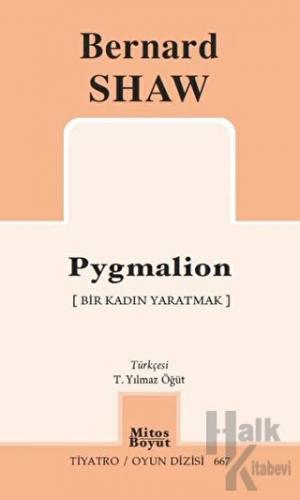 Pygmalion - Bir Kadın Yaratmak - Halkkitabevi