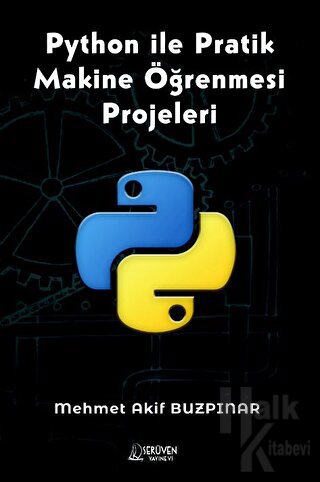 Python ile Pratik Makine Öğrenmesi Projeleri