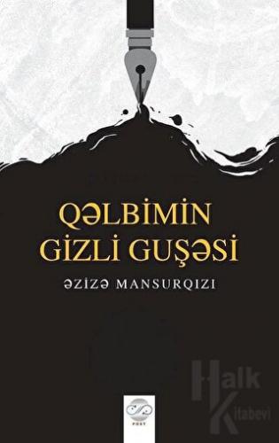 Qəlbimin Gizli Guşəsi - Halkkitabevi