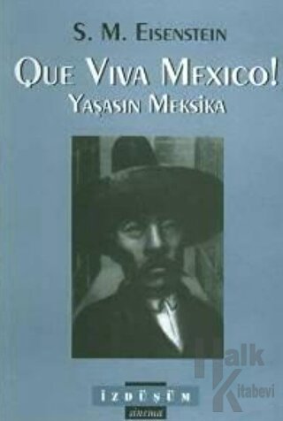 Que Viva Mexico! - Yaşasın Meksika - Halkkitabevi