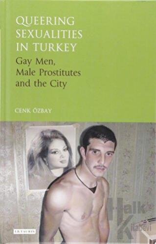 Queering Sexualities in Turkey (Ciltli) - Halkkitabevi