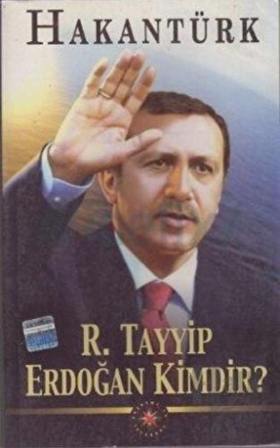 R. Tayyip Erdoğan Kimdir - Halkkitabevi