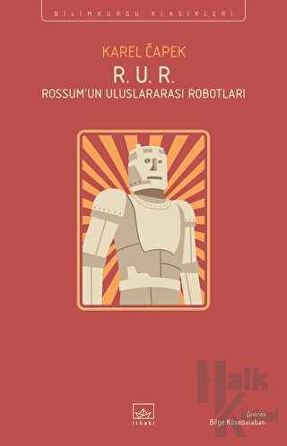 R. U. R. - Rossum’un Uluslararası Robotları - Halkkitabevi