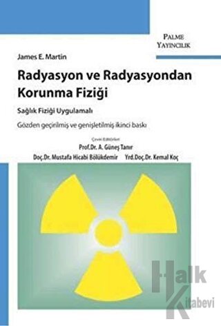 Radyasyon ve Radyasyondan Korunma Fiziği - Halkkitabevi
