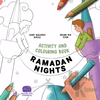Ramadan Nights Activity And Colouring Book - Halkkitabevi