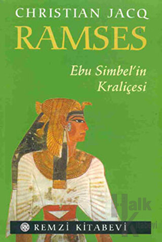 Ramses - Ebu Simbel’in Kraliçesi - Halkkitabevi